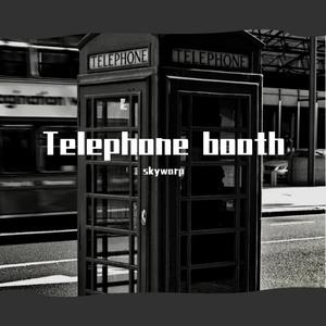 Telephone booth（feat.顺利）