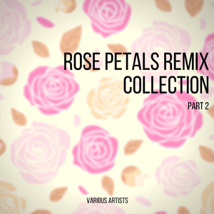 Rose Petals (Derrick Flair Remix)