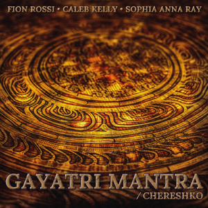 Gayatri Mantra / Chereshko