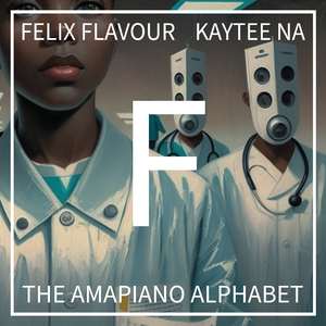 F (Freak Frequency) (The Amapiano Alphabet, Lesson 6)