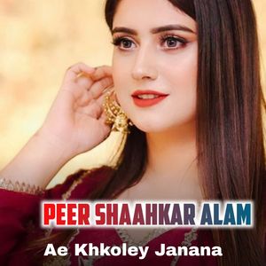 Ae Khkoley Janana