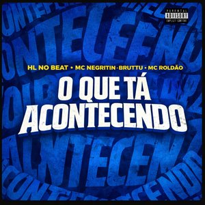 O Que Tá Acontecendo
