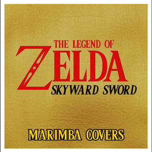 Groose's Theme (From "The Legend of Zelda: Skyward Sword") [Marimba Remix]