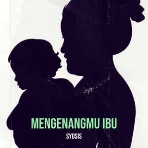 Mengenangmu Ibu