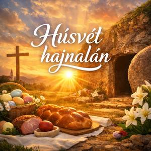 Húsvét hajnalán