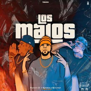 Los malos (feat. Renteria & Kosmer Azufre Squad)