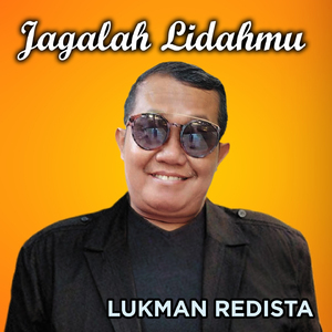 Jagalah Lidahmu