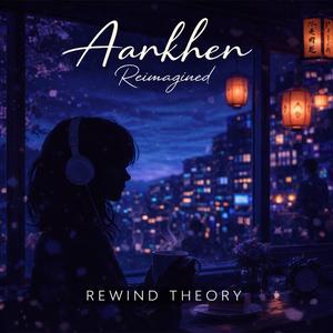 Aankhen (Reimagined)