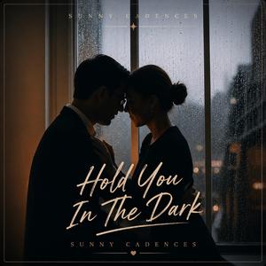 Hold You In The Dark