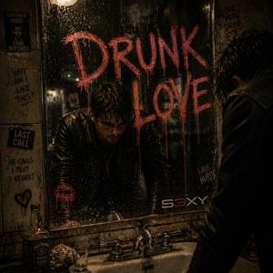 Drunk Love