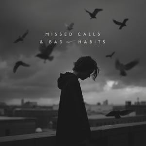 Missed Calls & Bad Habits