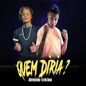 Quem Diria?
