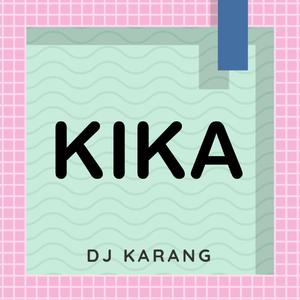 Kika (Originally Performed By 6ix9ine and Tory Lanez) Clean