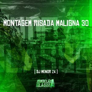 Montagem Risada Maligna 30