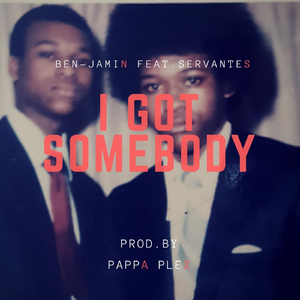 I Got Somebody