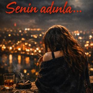 Senin Adınla