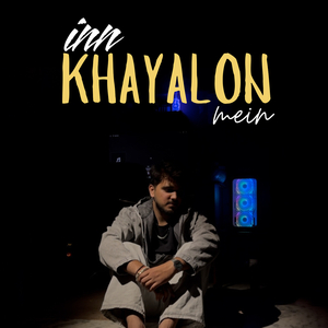 Inn Khayalon Mein