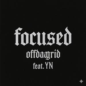 Focused (feat. YN)