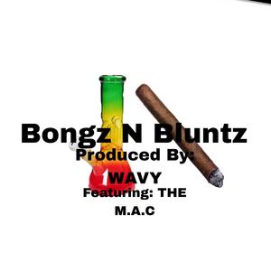 Bongz N Bluntz (feat. THE M.A.C)