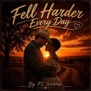 Fell Harder Every Day