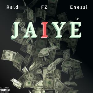 Jaiyé (feat. FZ & Enessi)