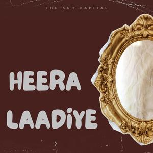 Heera Laadiye (story of a women)
