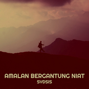Amalan Bergantung Niat