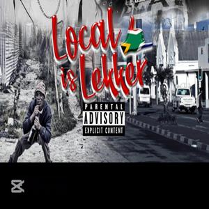Local is lekker (feat. Di Bozza Benzstick)