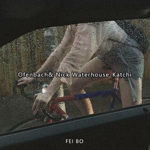 Ofenbach-Katchi [Extended Mix]（废博 remix）