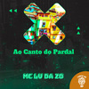 Mc Lv Da Zo - Ao Canto do Pardal