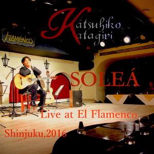 Soleá (Live at El Flamenco, Shinjuku, 2016)