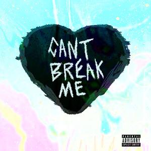 Can't Break Me