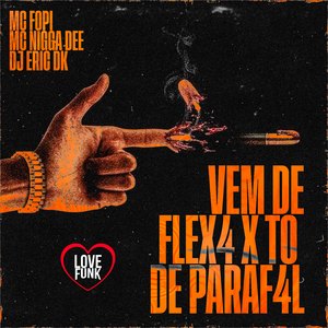Vem de Flex4 X To de Paraf4L