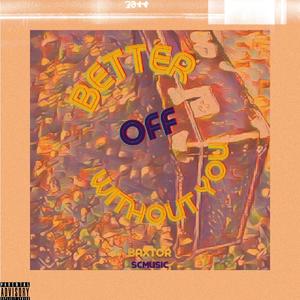 Better Off Without You