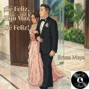 ¡Sé Feliz, Hijo Mío, Sé Feliz!