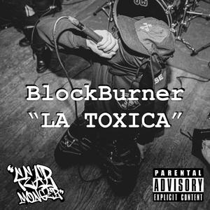 La Toxica (feat. BlockBurner)