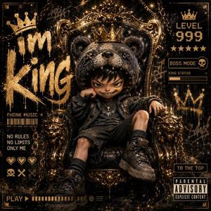 I'm king