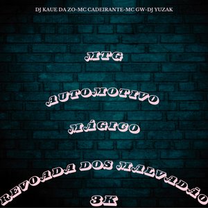 Mtg Automotivo Mágico Revoada dos Malvadão 3K