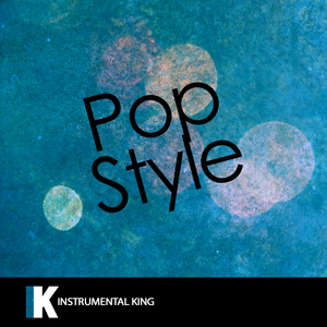 Pop Style (In the Style of Drake feat. The Throne) [Karaoke Version]