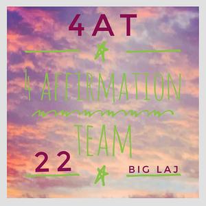 4 Affirmation Team #22