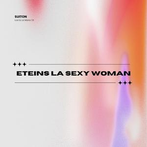 Éteins la Sexy Woman