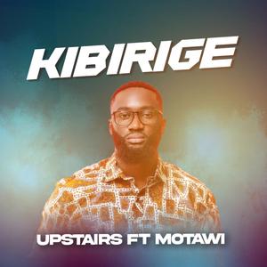 KIBIRIGE (feat. Upstairs) (Capella Version)