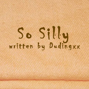 So Silly