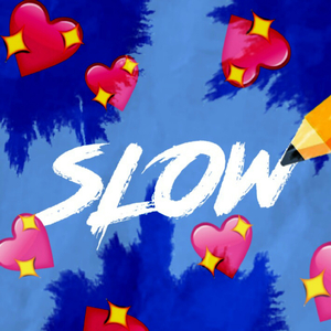 Slow