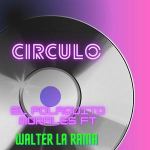Circulo (feat. Walter La Rama)