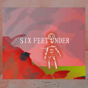 Six Feet Under