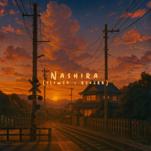 Nashira (Slowed + Reverb)