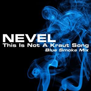 This Is Not A Kraut Song (Blue Smoke Mix) (Blue Smoke Mix)