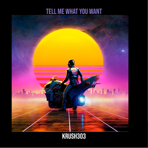 Tell Me What You Want