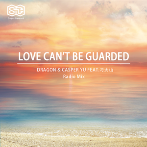 Love Can't Be Guarded (Extended Mix)